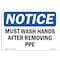Signmission OSHA Sign, Must Wash Hands After Removing Ppe, 18in X 12in Rigid Plastic, 12" W, 18" L, Landscape OS-NS-P-1218-L-14286 - alternate 1